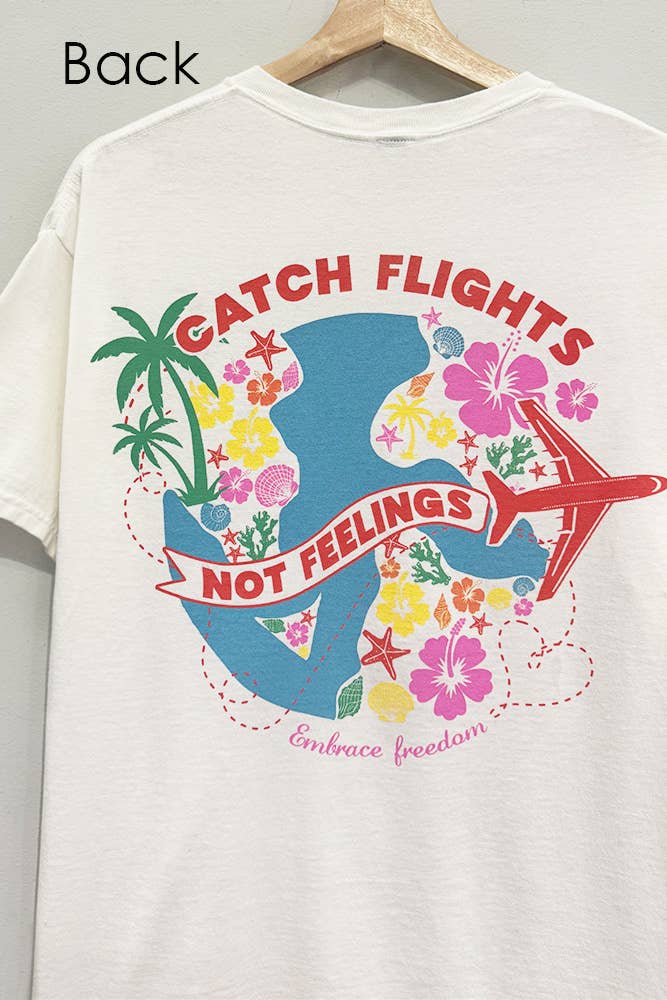 Catch Flights not Feelings
